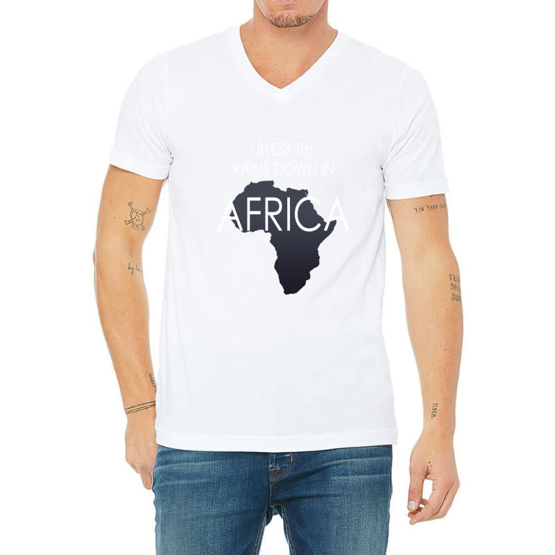 I Bless The Rains Down In Africa 1 V-neck Tee | Artistshot