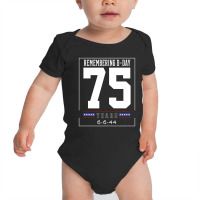 D-day 75th Anniversary June 6th, 1944 Wwii Memorial Baby Bodysuit | Artistshot