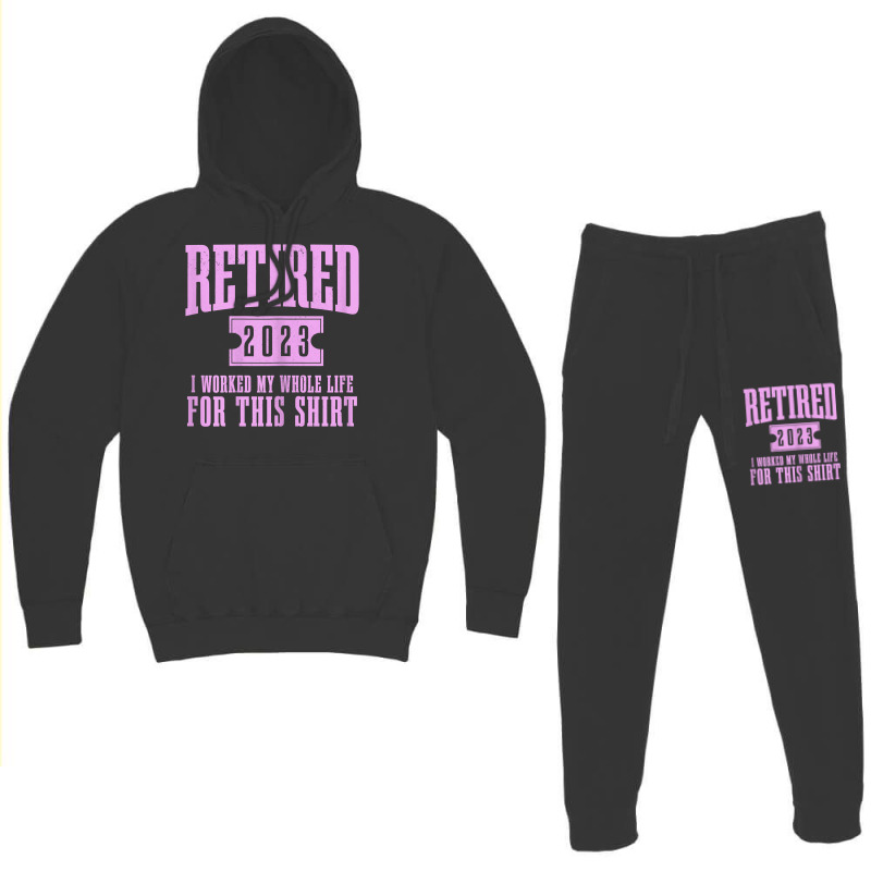 Womens Retired 2023 Funny Retirement Worked My Who Hoodie & Jogger Set | Artistshot