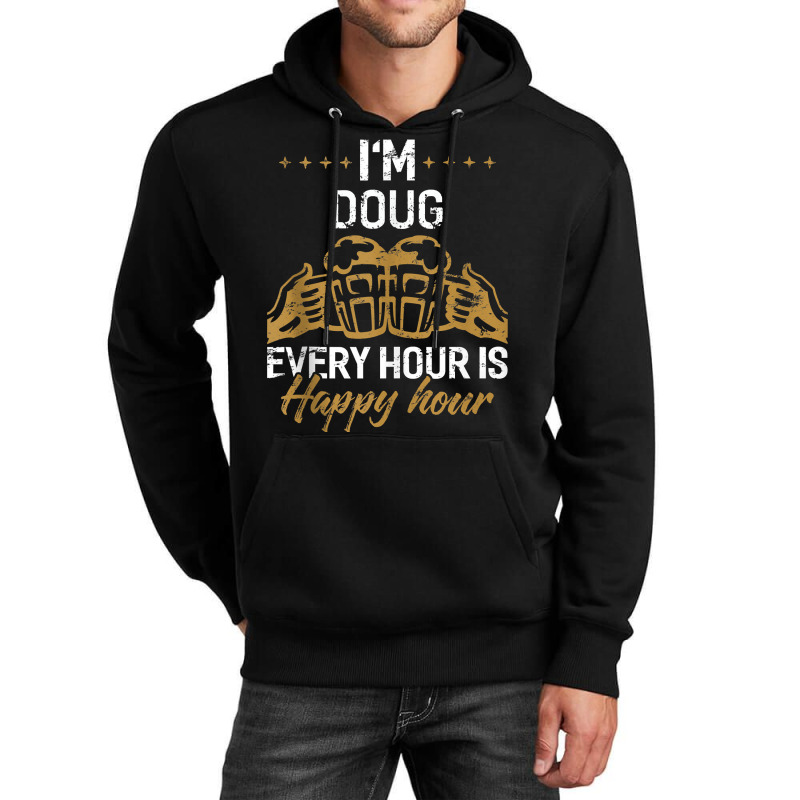 I'm Doug Every Hour Is Happy Hour Shirt Dougs Tank Unisex Hoodie by validokel | Artistshot