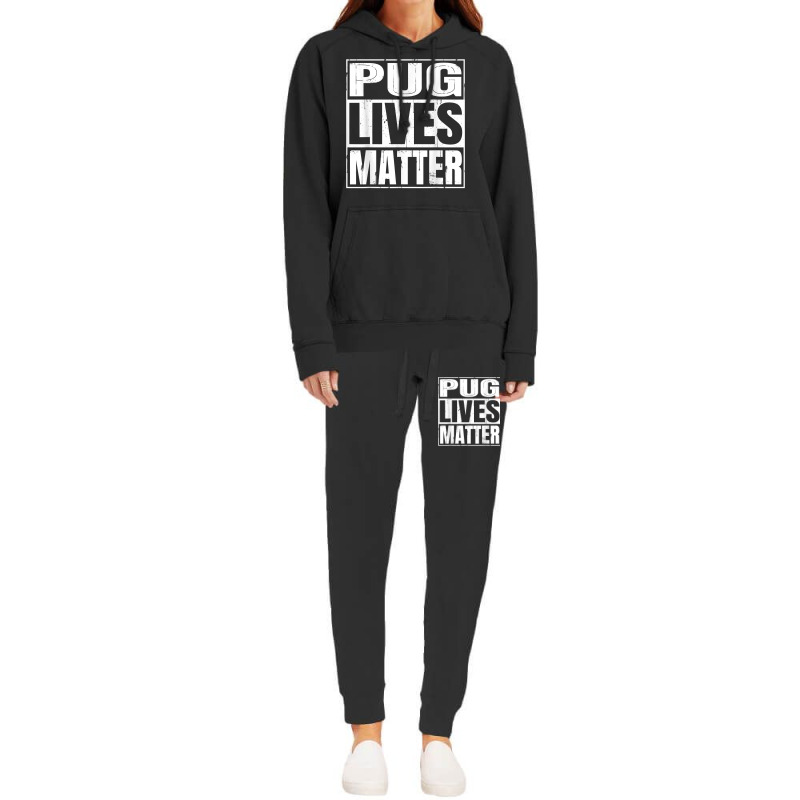 Pug Lives Matter   Funny Dog Lover Gift T Shirt Hoodie & Jogger Set | Artistshot