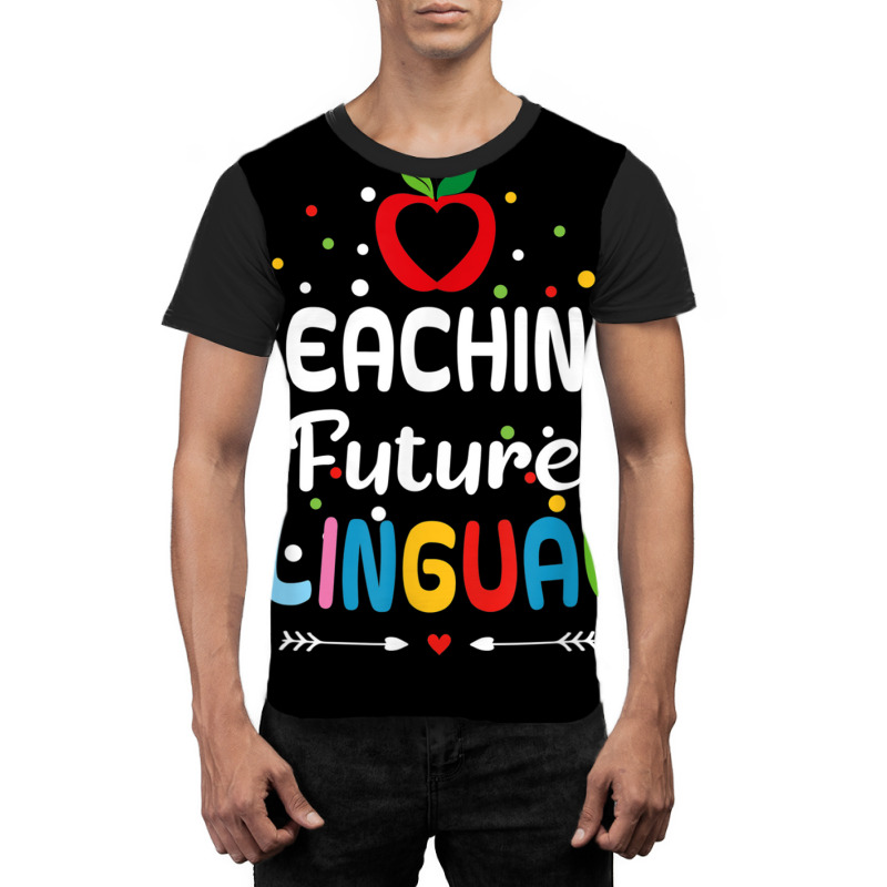 Teaching Future Bilinguals   Spanish Teachers Back Graphic T-shirt by terrilyn | Artistshot