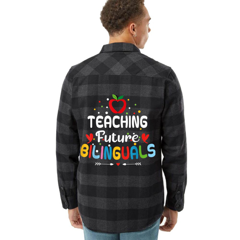 Teaching Future Bilinguals   Spanish Teachers Back Flannel Shirt by terrilyn | Artistshot