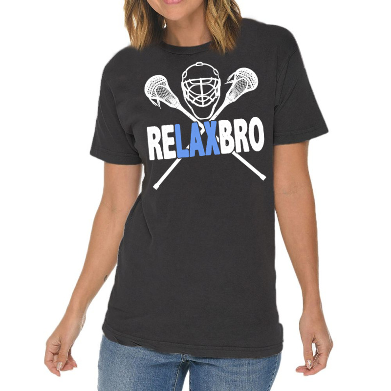 Relax Bro Funny Lacrosse Player Lax Lover Sarcasm Vintage T-shirt | Artistshot