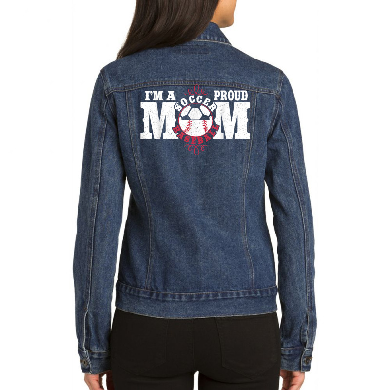 I'm A Proud Soccer Baseball Mom   Combined Sports Ladies Denim Jacket by clishgdo | Artistshot