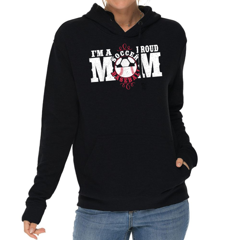 I'm A Proud Soccer Baseball Mom   Combined Sports Lightweight Hoodie by clishgdo | Artistshot