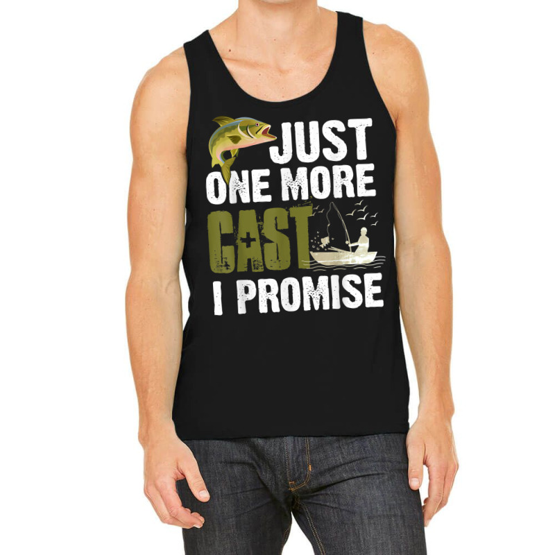 Just One More Cast I Promise Funny Fishing T Shirt Tank Top | Artistshot