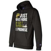 Just One More Cast I Promise Funny Fishing T Shirt Champion Hoodie | Artistshot