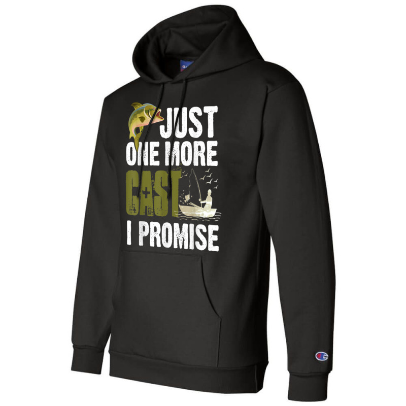 Just One More Cast I Promise Funny Fishing T Shirt Champion Hoodie | Artistshot