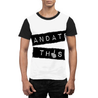 Mandate This   Funny Anti Mandatory Vaccine Statem Graphic T-shirt | Artistshot