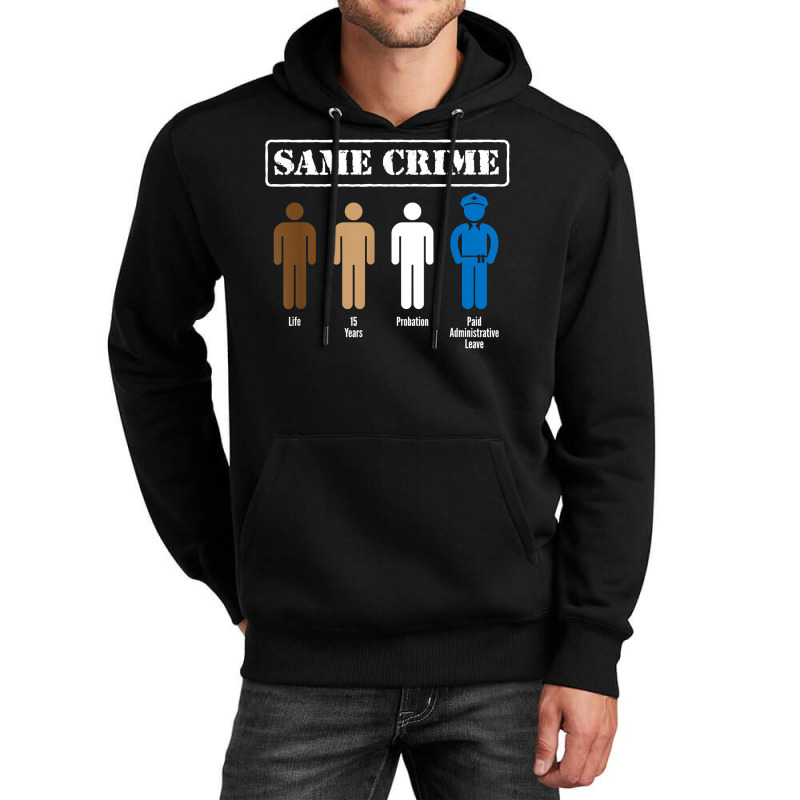 Same Crime Different Time Funny Satirical T Shirt Unisex Hoodie | Artistshot