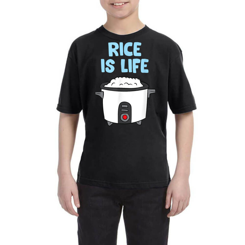 Rice Is Life Love Eating Rice Cooking Rice T Shirt Youth Tee by karynadreck | Artistshot