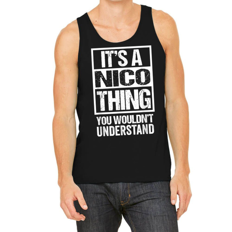 It's A Nico Thing You Wouldn't Understand First Na Tank Top | Artistshot