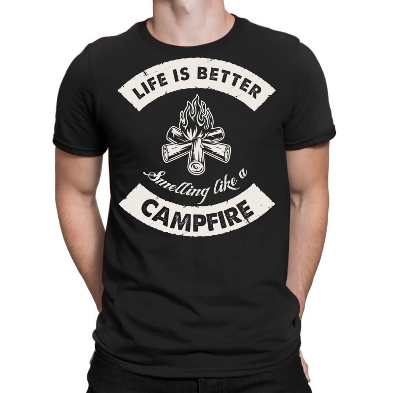 Life Is Better Smelling Like A Campfire Camper Cam T-shirt | Artistshot