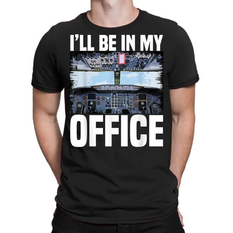 Mens Funny Airplane Pilot I'll Be In My Office Air T-shirt | Artistshot