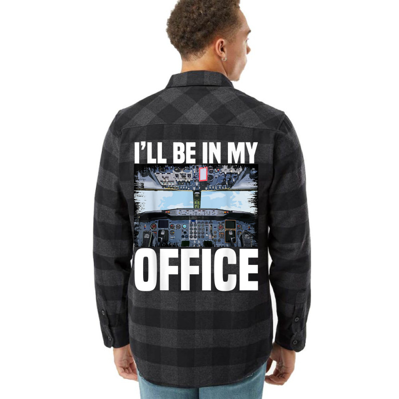 Mens Funny Airplane Pilot I'll Be In My Office Air Flannel Shirt | Artistshot