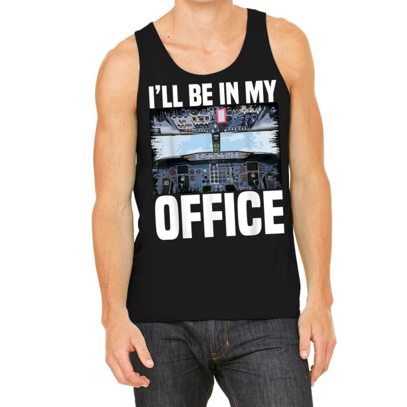 Mens Funny Airplane Pilot I'll Be In My Office Air Tank Top | Artistshot