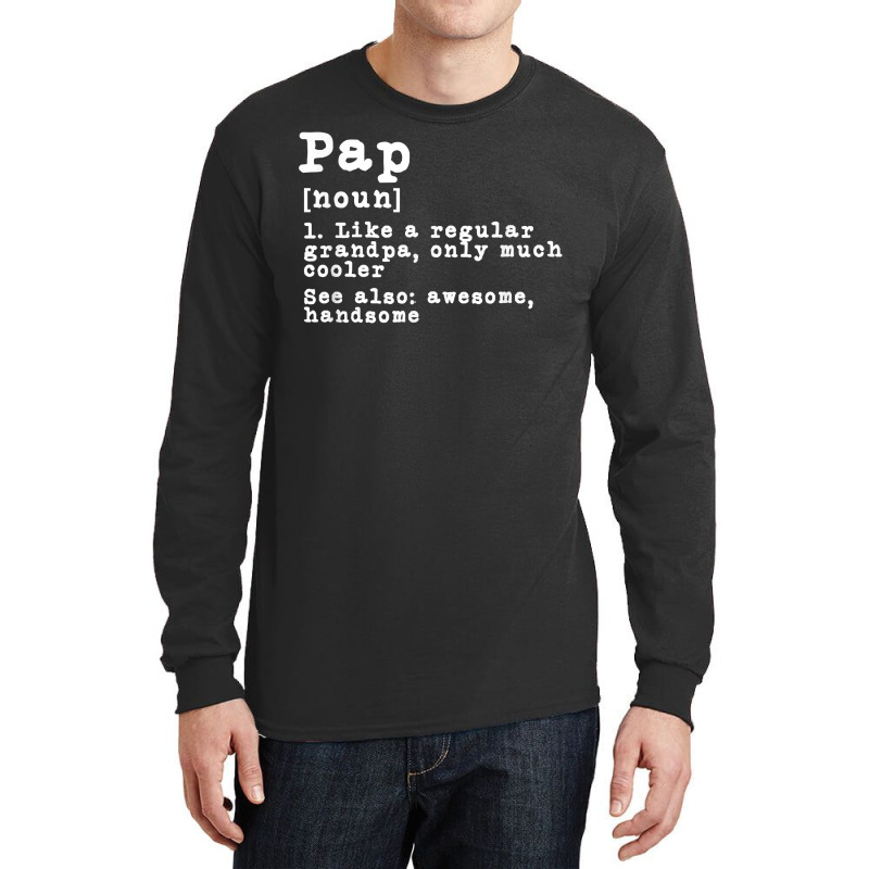 Mens Pap Definition Funny Grandpa Grandfather Nove Long Sleeve Shirts by tamicam | Artistshot