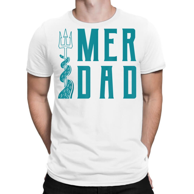 Mens Merdad Shirt Trident Mermaid Dad Tshirt T-shirt | Artistshot