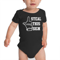 Steal This Sign Middle Finger Houston Asterisk Bas Baby Bodysuit | Artistshot