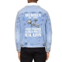 Member 400 Pound Bench Press Club Powerlifting Gym Unisex Sherpa-lined Denim Jacket | Artistshot