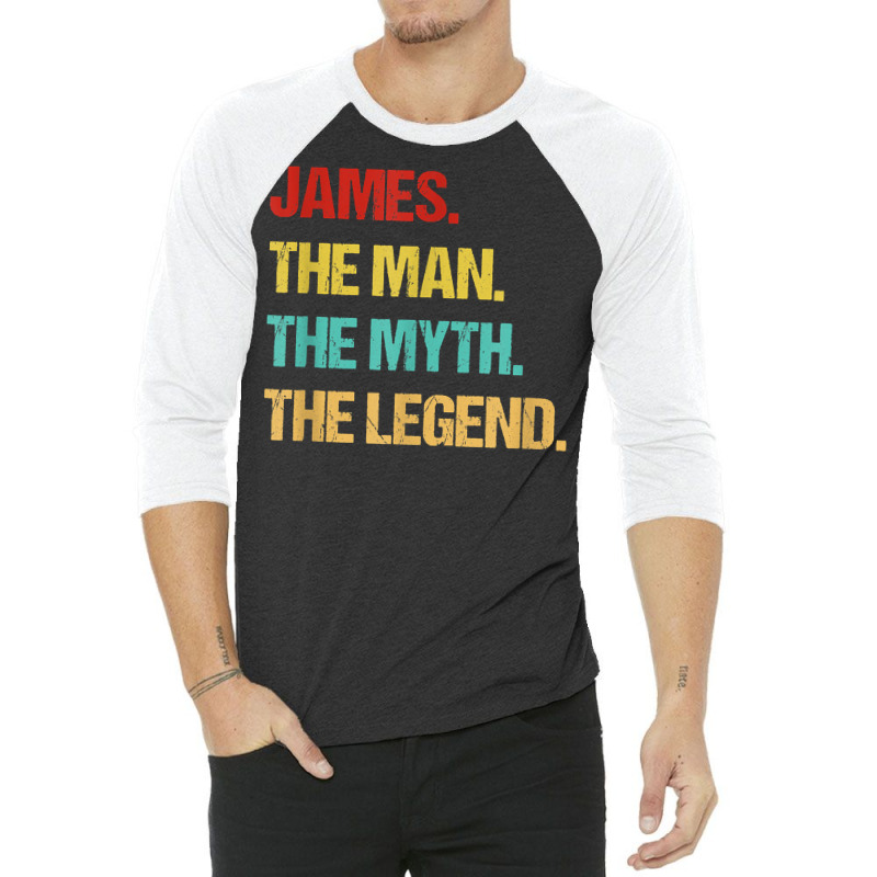 Mens James The Man The Myth The Legend T Shirt 3/4 Sleeve Shirt | Artistshot