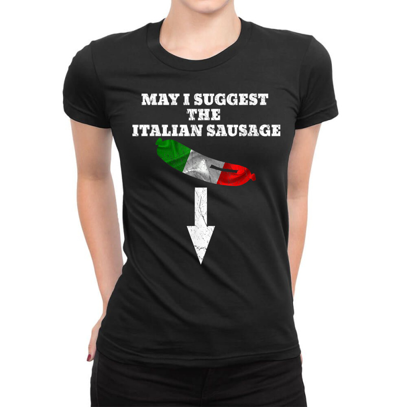 Naughty Italian Sausage Shirt, Funny Italian Sausa Ladies Fitted T-Shirt by scrabeck | Artistshot