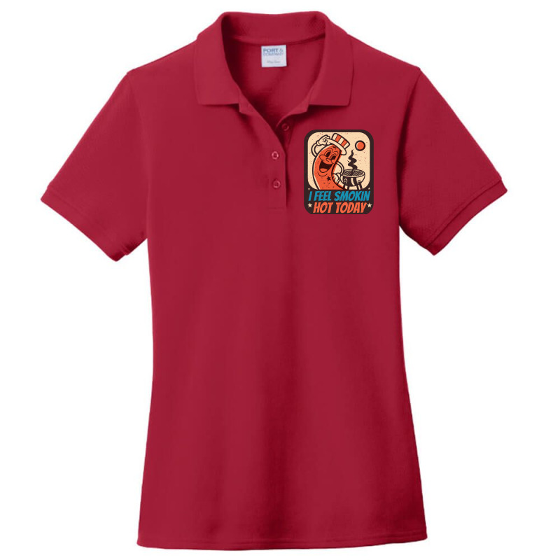 I Feel Smokin Hot Today Sausage Bbq Grill Ladies Polo Shirt by shoopkuningz | Artistshot