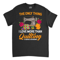 Funny Quilting It Began As A Harmless Hobby Quilt Classic T-shirt | Artistshot