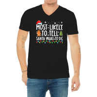 Most Likely To Tell Santa What To Do Family Christ V-neck Tee | Artistshot