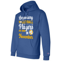 Legendary Volleyball Players Are Born In November Champion Hoodie | Artistshot