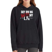 Sky Diving Saved My Life Quote Vintage Hoodie | Artistshot