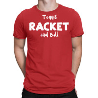 Tennis Racket And Ball Funny T-shirt | Artistshot