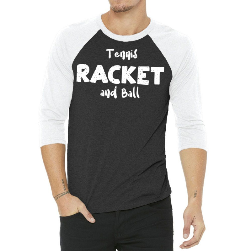 Tennis Racket And Ball Funny 3/4 Sleeve Shirt by zelekmanfraw | Artistshot