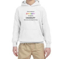 If You Embrace Diversity But Ignore Disability Pre Youth Hoodie | Artistshot