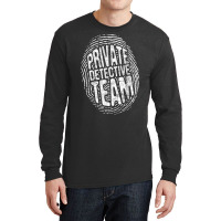 Private Detective Team   Investigate Investigator Long Sleeve Shirts | Artistshot