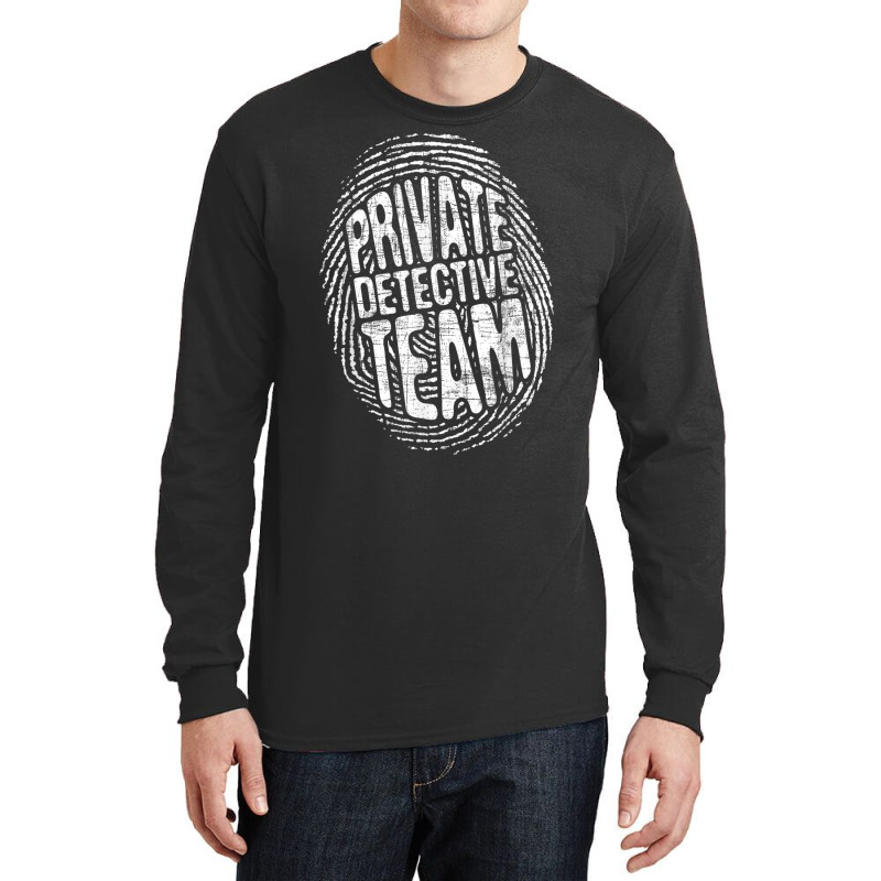 Private Detective Team   Investigate Investigator Long Sleeve Shirts by bettincam | Artistshot