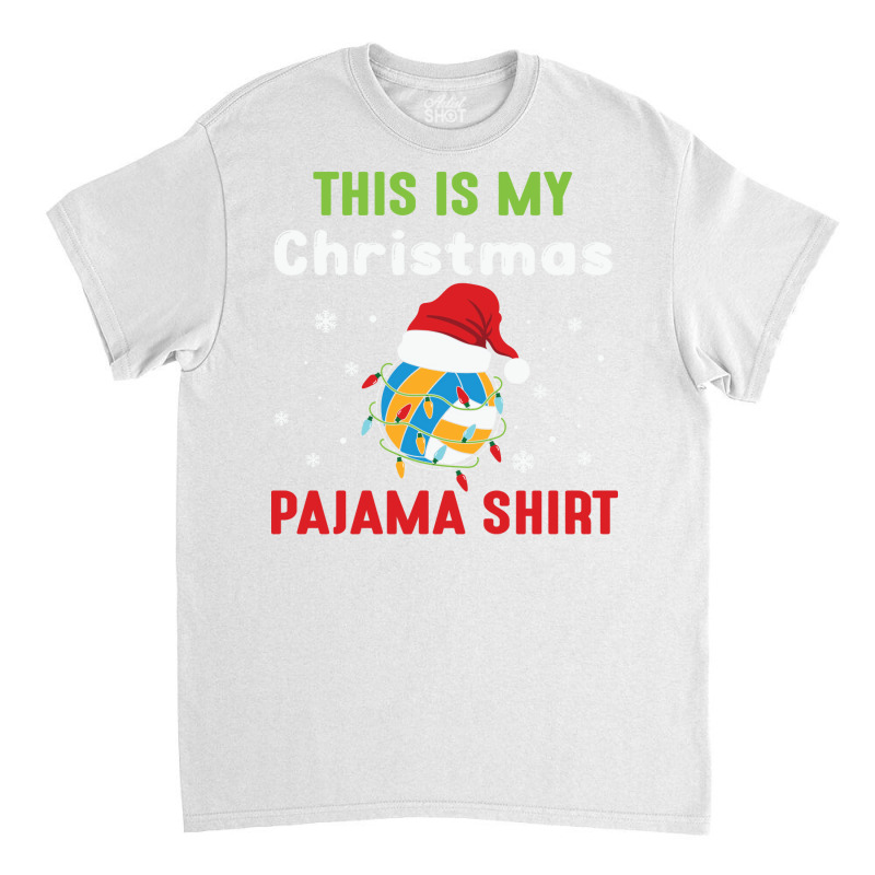 This Is My Christmas Pajama Volleyball Middle Bloc Classic T-shirt by zerrchudejv | Artistshot