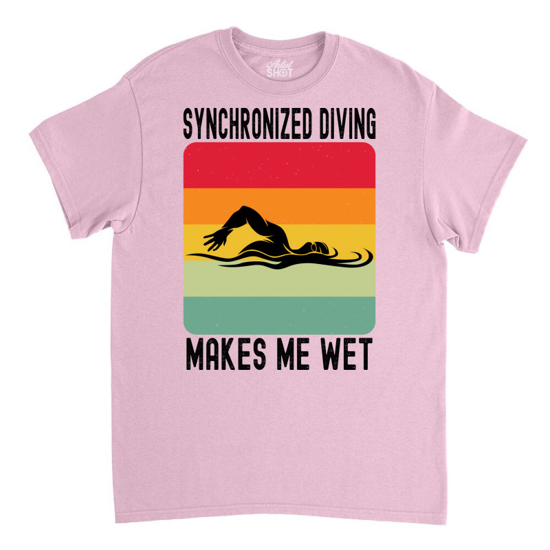 Synchronized Swimming Makes Me Wet Water Retro Quo Classic T-shirt by fauldsbersr | Artistshot