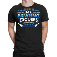 My Bowling Excuses Hoodie Funny Bowling Gift T-shirt | Artistshot