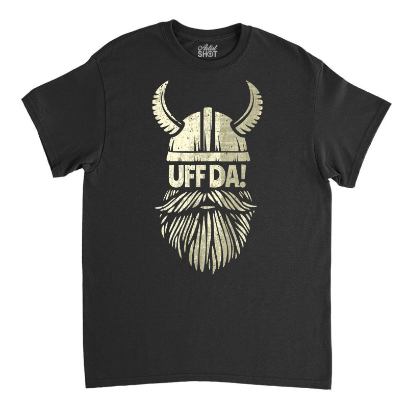 Uff Da Norwegian Quote Scandinavian Viking Helmet Classic T-shirt | Artistshot