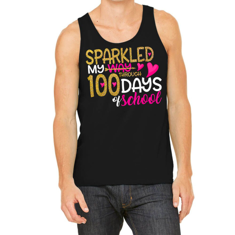 Happy 100th Day Sparkled My Way Through 100 Days O Tank Top | Artistshot