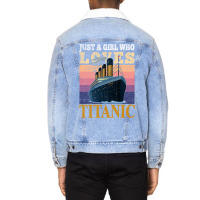 Ship Just A Girl Who Loves Titanic Boat Titanic Gi Unisex Sherpa-lined Denim Jacket | Artistshot