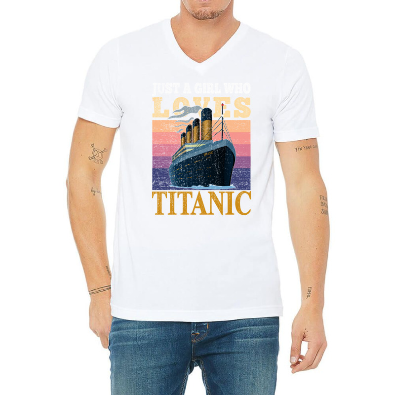 Ship Just A Girl Who Loves Titanic Boat Titanic Gi V-neck Tee | Artistshot