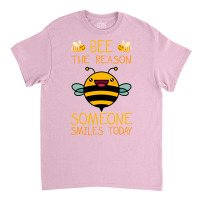 Bee The Reason Someone Smiles Today Cool Classic T-shirt | Artistshot