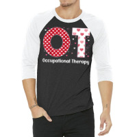 Occupational Therapy Valentines Day Design Cool Ot 3/4 Sleeve Shirt | Artistshot