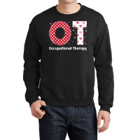 Occupational Therapy Valentines Day Design Cool Ot Crewneck Sweatshirt | Artistshot