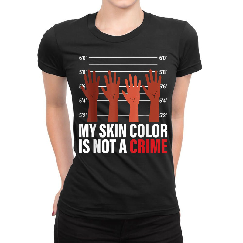 My Skin Color Is Not A Crime Black Empowerment Bla Ladies Fitted T-shirt | Artistshot