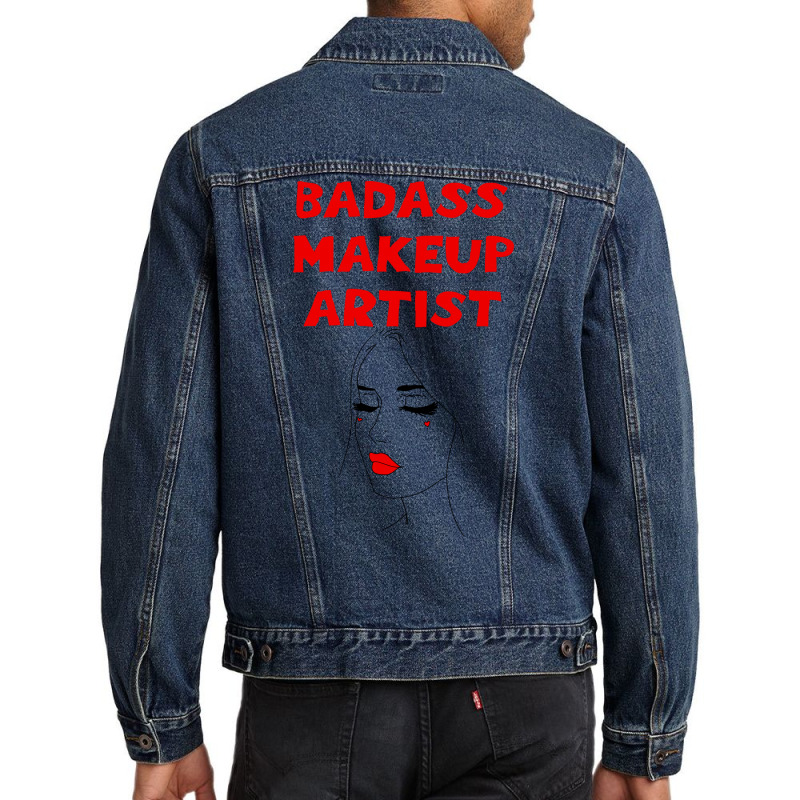 Badass Best Greatest Makeup Artist Coolest Awesome Men Denim Jacket | Artistshot