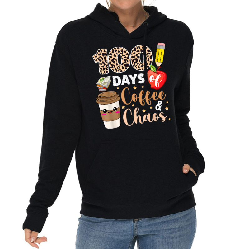 100 Days Of Coffee Chaos Shirt 100th Day Of School Lightweight Hoodie | Artistshot